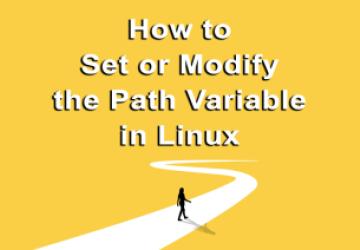 How to Set or Modify the Path Variable in Linux