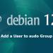 Add a User to sudo Group in Debian 12 Linux
