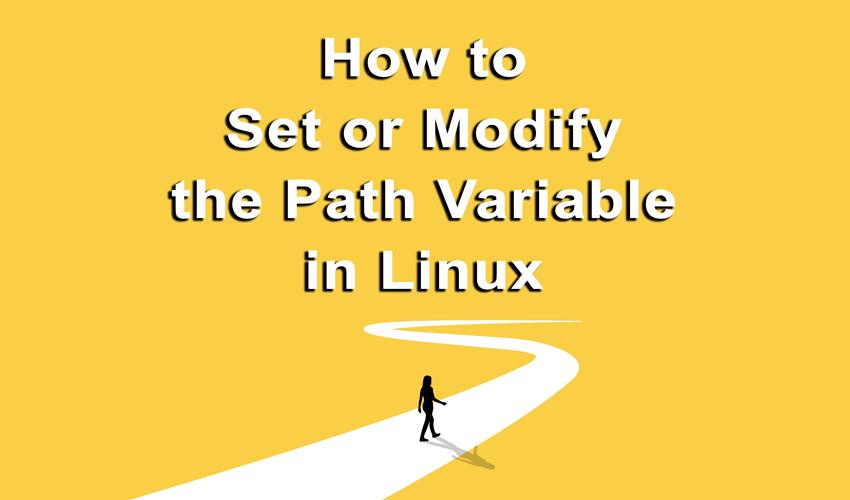 how-to-set-or-modify-the-path-variable-i